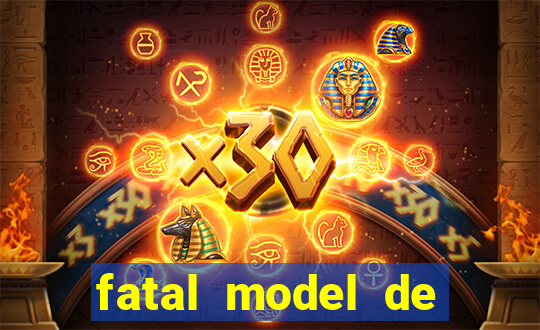 fatal model de porto alegre